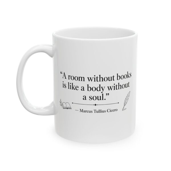 Book Lover Coffee Mug — “A room without books is like a body without a soul” Quote (11oz, 15oz)